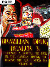 BRAZILIAN DRUG DEALER 3: I OPENED A PORTAL TO HELL IN THE FAVELA TRYING TO REVIVE MIT AIA I NEED TO CLOSE IT (v2026.06.18) Free Download