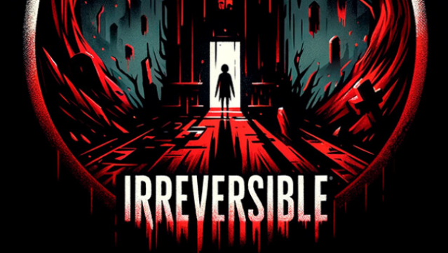 IRREVERSIBLE Free Download